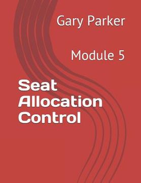 portada Seat Allocation Control: Module 5 (in English)