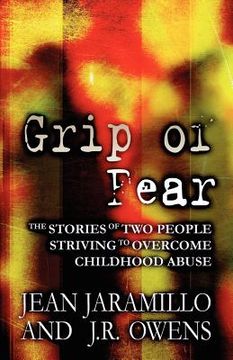 portada grip of fear: the stories of two people striving to overcome childhood abuse