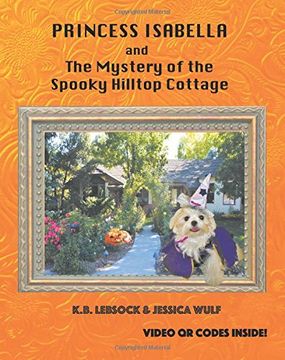 portada Princess Isabella and The Mystery of the Spooky Hilltop Cottage: Volume 4