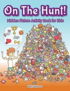 portada On The Hunt! Hidden Picture Activity Book for Kids
