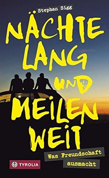 portada Nächtelang und Meilenweit: Was Freundschaft Ausmacht (in German)