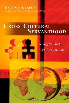 cross-cultural servanthood,serving the world in christlike humility (en Inglés)