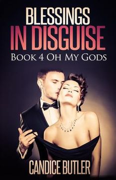 portada Blessings In Disguise: Book 4 - Oh My Gods (en Inglés)