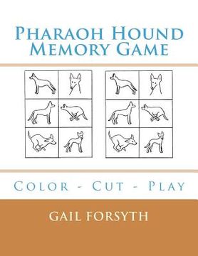 portada Pharaoh Hound Memory Game: Color - Cut - Play (en Inglés)