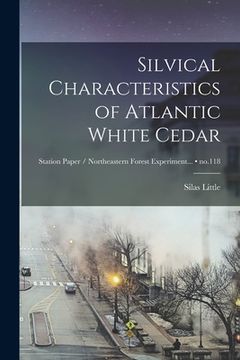 portada Silvical Characteristics of Atlantic White Cedar; no.118