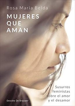 portada Mujeres que Aman: Susurros Feministas Sobre el Amor y el Desamor (in Spanish)