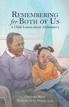 portada Remembering for Both of Us: A Child Learns about Alzheimer's (en Inglés)