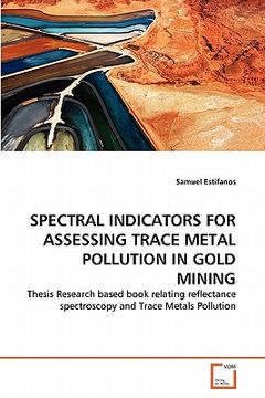 portada spectral indicators for assessing trace metal pollution in gold mining (in English)