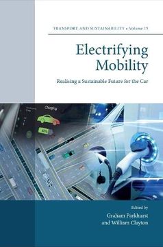 portada Electrifying Mobility: Realising a Sustainable Future for the car (Transport and Sustainability) (en Inglés)