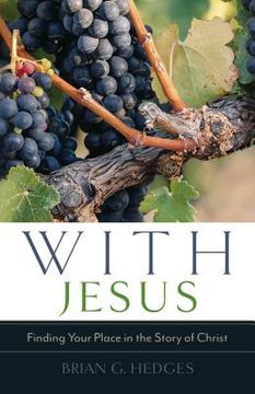 portada With Jesus: Finding Your Place in the Story of Christ (en Inglés)