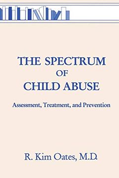 portada The Spectrum of Child Abuse: Assessment, Treatment and Prevention (Basic Principles Into Practice) (en Inglés)
