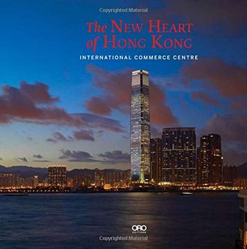portada The new Heart of Hong Kong: International Commerce Centre (en Inglés)