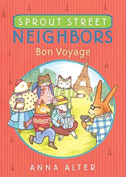 portada Sprout Street Neighbors: Bon Voyage (en Inglés)