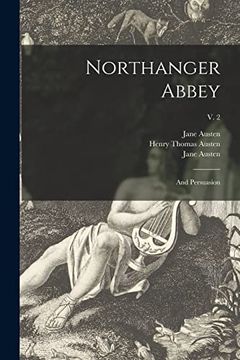 portada Northanger Abbey: And Persuasion; V. 2 (en Inglés)