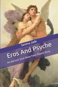 portada Eros and Psyche: An Ancient Soul Mate/Twin Flame Story (en Inglés)