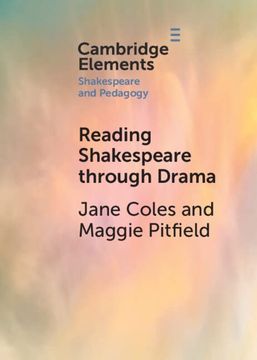 portada Reading Shakespeare Through Drama (Elements in Shakespeare and Pedagogy) (en Inglés)