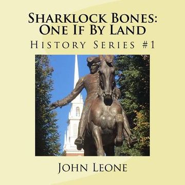 portada Sharklock Bones: One If By Land: History Series (en Inglés)