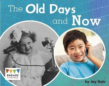 portada The old Days and now (Engage Literacy: Engage Literacy Yellow - Extension b) (en Inglés)
