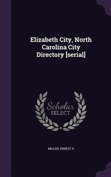 portada Elizabeth City, North Carolina City Directory [serial] (in English)