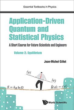 portada Application-Driven Quantum and Statistical Physics: A Short Course for Future Scientists and Engineers - Volume 2: Equilibrium (Essential Textbooks in Physics) 