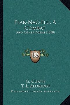 portada fear-nac-flu, a combat: and other poems (1858) (en Inglés)