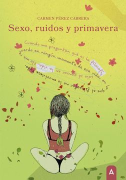 portada Sexo, Ruidos y Primavera