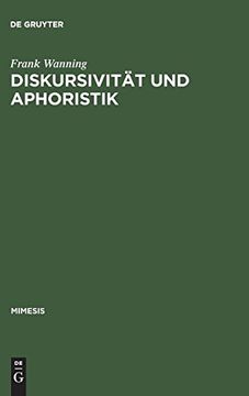 portada Diskursivitèat und Aphoristik: Untersuchungen zum Formen- und Wertewandel in der Hèofischen Moralistik 