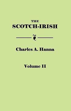 portada the scotch-irish, or the scot in north britain, north ireland, and north america. in two volumes. volume ii (en Inglés)