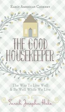 portada Early American Cookery: "The Good Housekeeper," 1841