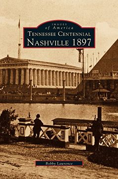 portada Tennessee Centennial: Nashville 1897 (en Inglés)