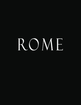 portada Rome: Black and White Decorative Book to Stack Together on Coffee Tables, Bookshelves and Interior Design - Add Bookish Char