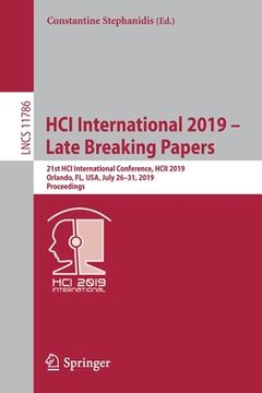 portada Hci International 2019 - Late Breaking Papers: 21st Hci International Conference, Hcii 2019, Orlando, Fl, Usa, July 26-31, 2019, Proceedings