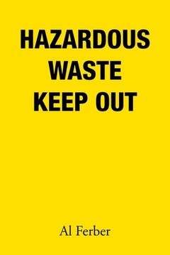 portada Hazardous Waste Keep Out (en Inglés)