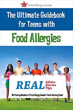 portada The Ultimate Guid for Teens With Food Allergies: Real Advice, Stories and Tips