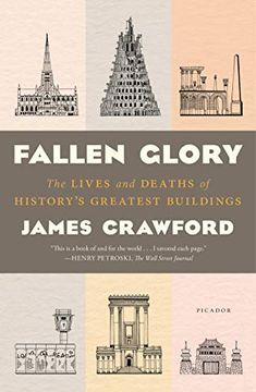 portada Fallen Glory: The Lives and Deaths of History'S Greatest Buildings (en Inglés)