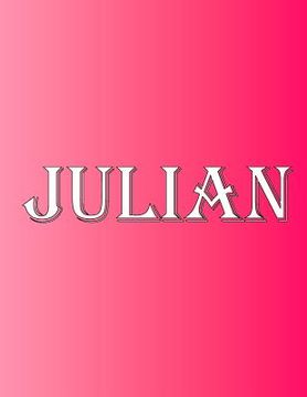 portada Julian: 100 Pages 8.5 X 11 Personalized Name on Notebook College Ruled Line Paper