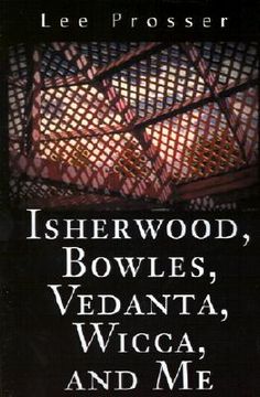 portada isherwood, bowles, vedanta, wicca, and me (en Inglés)
