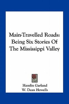 portada main-travelled roads: being six stories of the mississippi valley (en Inglés)