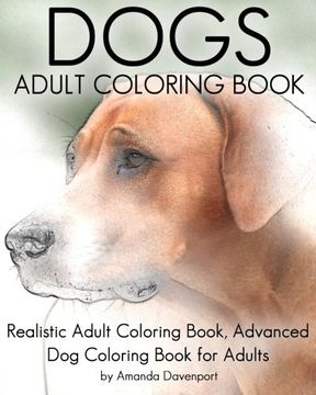portada Dogs Adult Coloring Book: Realistic Adult Coloring Book,  Advanced Dog Coloring Book for Adults (Realistic Animals Coloring Book) (Volume 4)