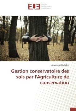 portada Gestion conservatoire des sols par l'Agriculture de conservation (OMN.UNIV.EUROP.)