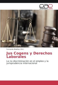 portada Jus Cogens y Derechos Laborales: La no discriminación en el empleo y la jurisprudencia internacional (Spanish Edition)