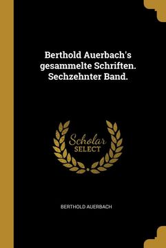 portada Berthold Auerbach's Gesammelte Schriften. Sechzehnter Band. (en Alemán)