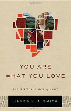 portada You Are What You Love: The Spiritual Power of Habit (en Inglés)