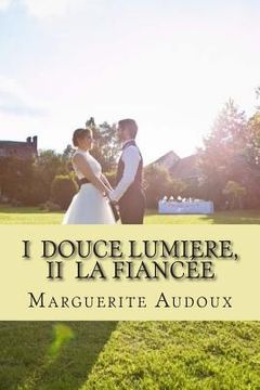 portada I Douce lumiere, II La fianciee (in French)