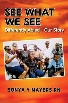 portada See What We See: Differently Abled - Our Story