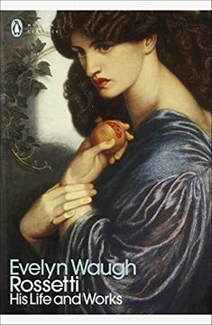 portada Rossetti: His Life and Works (Penguin Modern Classics) (en Inglés)