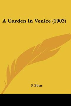 portada a garden in venice (1903) (en Inglés)