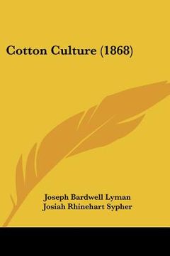 portada cotton culture (1868) (en Inglés)