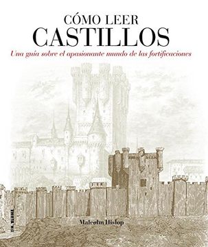 portada Como Leer Castillos: Un Curso Intensivo Para Entender las Fortifi Caciones (in Spanish)