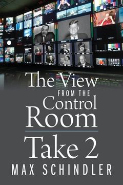 portada The View from the Control Room - Take 2 (en Inglés)